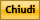 Chiudi